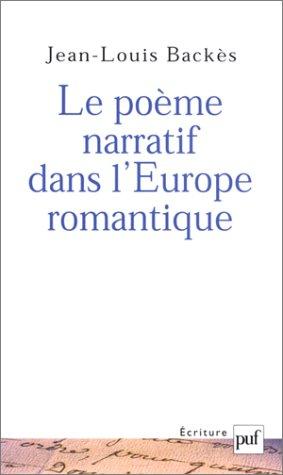 Cover for Le poème narratif dans l'Europe romantique