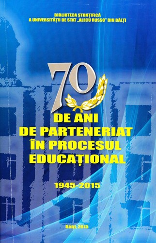 Cover for 70 de ani de parteneriat în procesul educaţional 