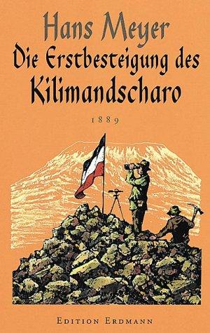 Cover for Die Erstbesteigung des Kilimandscharo 1889.