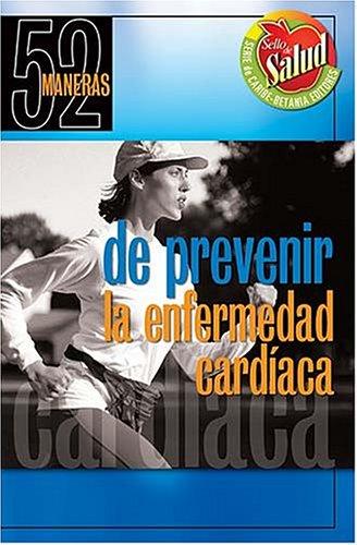 Cover for 52 Maneras De Prevenir La Enfermedad Cardíaca