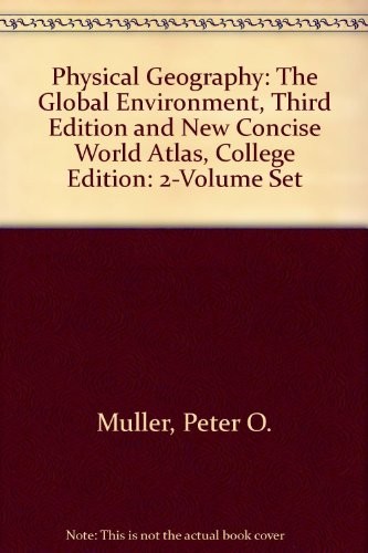 Cover for Physical Geography: The Global Environment, Third Edition and New Concise World Atlas, College Edition