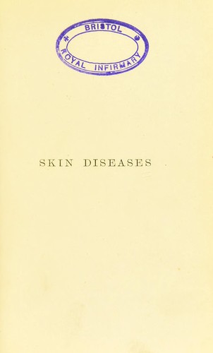 Cover for Skin diseases, including their definition, symtoms, diagnosis, prognosis, morbid anatomy and treatment