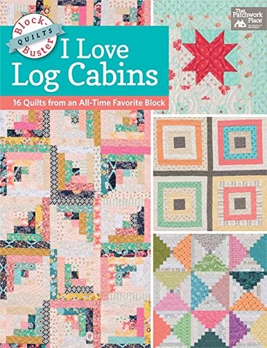 Cover for Block-Buster Quilts - I Love Log Cabins