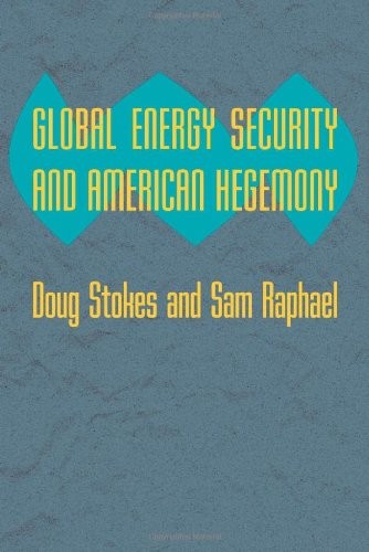 Cover for Global energy security and American hegemony