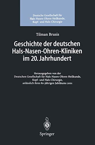 Cover for Geschichte der deutschen Hals-Nasen-Ohren-Kliniken im 20. Jahrhundert