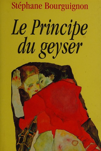 Cover for Le principe du geyser