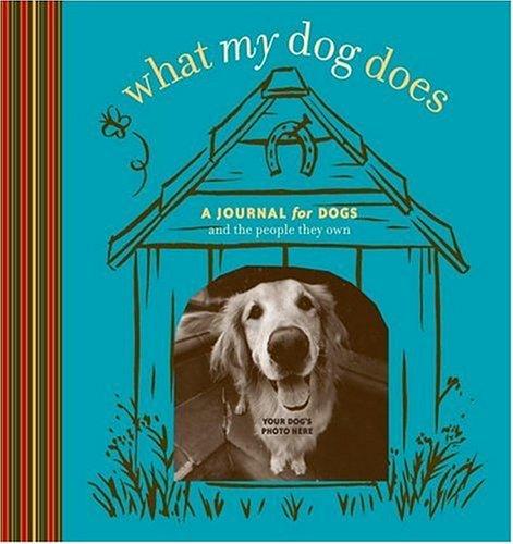 Cover for What My Dog Does