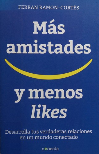 Cover for Más Amistades y Menos "Likes"