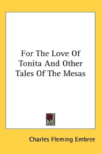 Cover for For The Love Of Tonita And Other Tales Of The Mesas