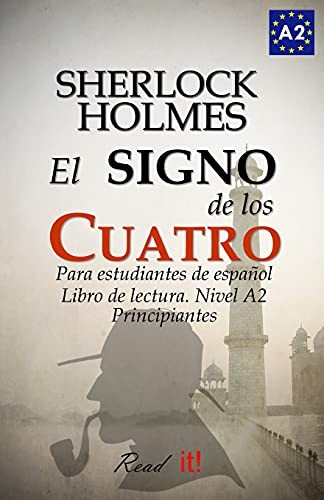 Cover for El signo de los cuatro para estudiantes de español. Libro de lectura Nivel A2. Principiantes