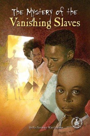 Cover for Mystery of the Vanishing Slaves (Cover-to-Cover Informational Books)