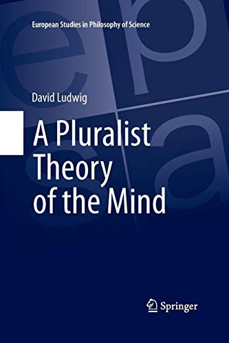 Cover for A Pluralist Theory of the Mind