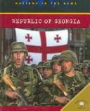 Cover for Republic of Georgia (Nations in the News)