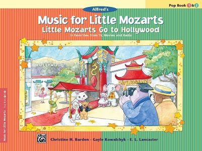 Cover for Little Mozarts Go to Hollywood Pop Book 1  2
            
                Music for Little Mozarts