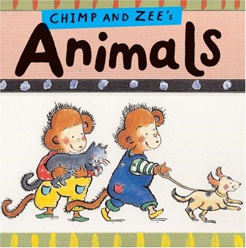Cover for Chimp and Zee's Animals (Chimp and Zee)