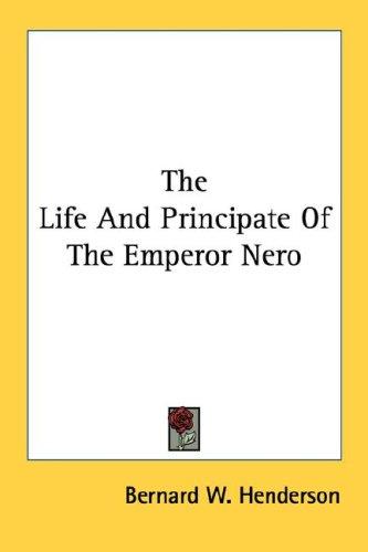 Cover for The Life And Principate Of The Emperor Nero