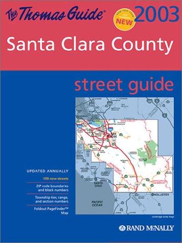 Cover for Thomas Guide 2003 Santa Clara County Street Guide (Santa Clara County Street Guide and Directory)