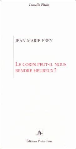 Cover for Le corps peut-il nous rendre heureux ?