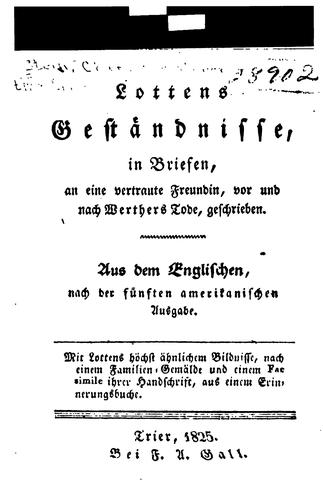 Cover for Lottens Geständnisse, in Briefen, an eine vertraute Freundin, vor und nach Werthers Tode ...