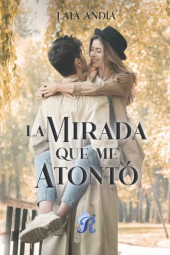 Cover for La mirada que me atontó