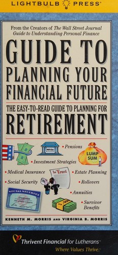 Cover for Guide to Planning Your Financial Future, the Easy-to-Read Guide to Planning for Retirement