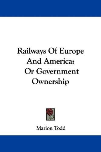 Cover for Railways Of Europe And America