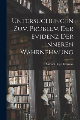 Cover for Untersuchungen Zum Problem der Evidenz der Inneren Wahrnehmung