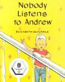 Cover for Nobody Listens to Andrew (Modern Curriculum Press Beginning to Read Series)