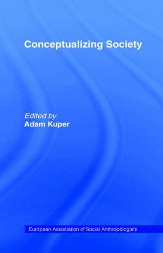 Cover for Conceptualising Society (European Association of Social Anthropologists)