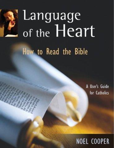 Cover for Language of the Heart: How to Read the Bible