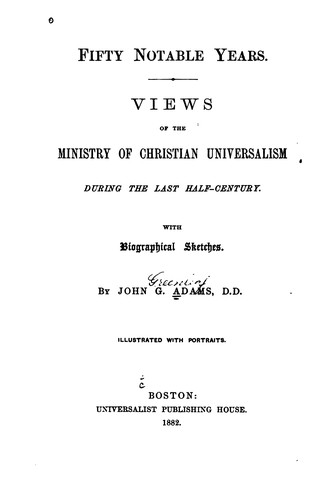 Cover for Fifty Notable Years: Views of the Ministry of Christian Universalism During the Last Half ...