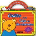 Cover for Osito Y Su Caja De Herramientas / Little Bear And His Tool Box (La Valijita /the Little Handbag)