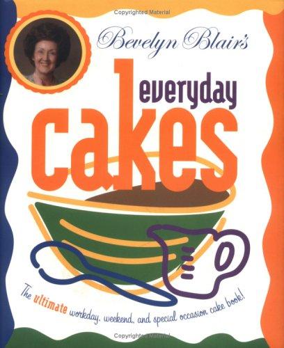 Cover for Bevelyn Blair's Everyday Cakes