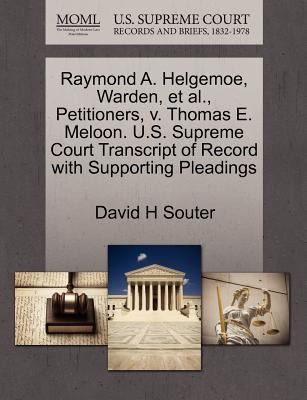 Cover for Raymond A Helgemoe Warden et al Petitioners V Thomas E Meloon US Supreme Court Transcript of Record with Supporting Pleadings