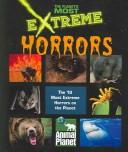 Cover for Extreme Horrors (Planet's Most Extreme)
