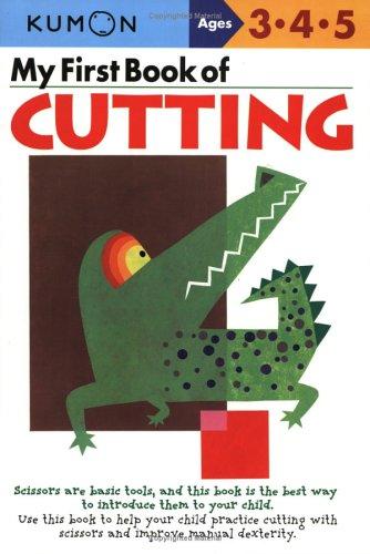 Cover for My First Book Of Cutting (Kumon Workbooks)