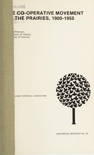 Cover for The cooperative movement on the Prairies, 1900-1955