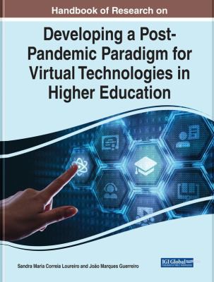 Cover for Handbook of Research on Developing a Post-Pandemic Paradigm for Virtual Technologies in Higher Education