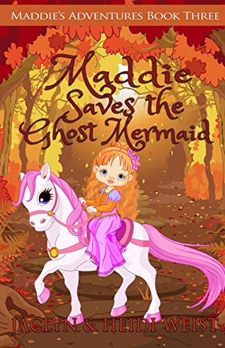 Cover for Maddie Saves the Ghost Mermaid