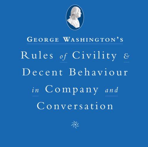 Cover for Washington's Rules of Civility and Decent Behavior In Company And Conversation