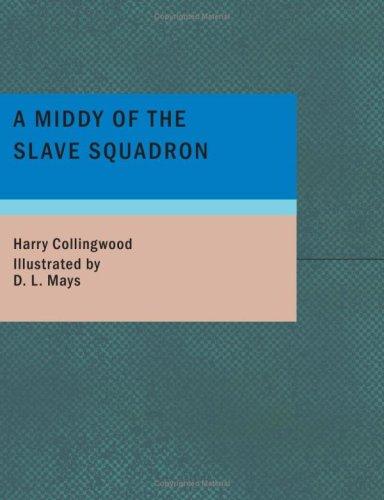 Cover for A Middy of the Slave Squadron (Large Print Edition)