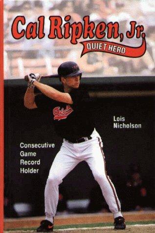 Cover for Cal Ripken, Jr., quiet hero