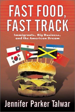 Cover for Fast Food, Fast Track? Immigrants, Big Business, and the American Dream