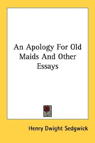 Cover for An Apology For Old Maids And Other Essays