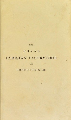 Cover for The royal Parisian pastrycook and confectioner