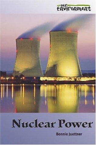 Cover for Nuclear Power (Our Environment)