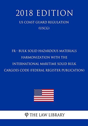 Cover for FR - Bulk Solid Hazardous Materials - Harmonization with the International Maritime Solid Bulk Cargoes Code