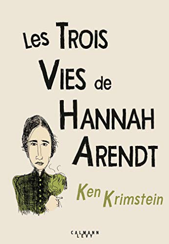 Cover for Les Trois Vies de Hannah Arendt