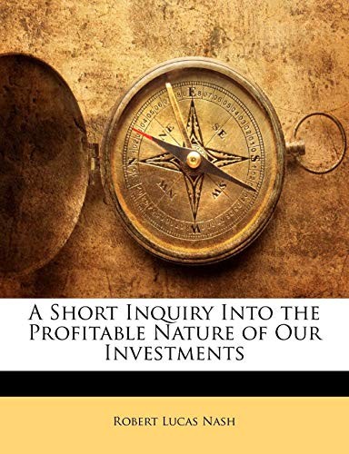 Cover for A Short Inquiry Into the Profitable Nature of Our Investments