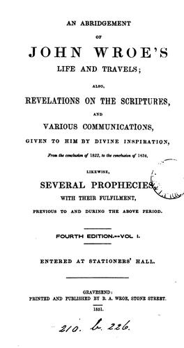 Cover for An abridgement of John Wroe's life and travels; also, Communications given to him by divine ...